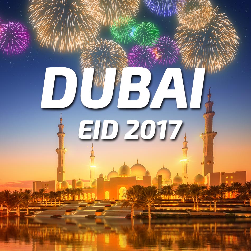 Dubai 2017 Eid Holiday Packages Uae Tours Travel Offers Sabsan